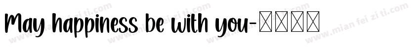 May happiness be with you字体转换